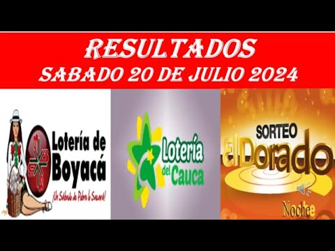 RESULTADOS PREMIO MAYOR de la LOTERIA de BOYACA, CAUCA y DORADO NOCHE Hoy Sábado 20 de julio 2024