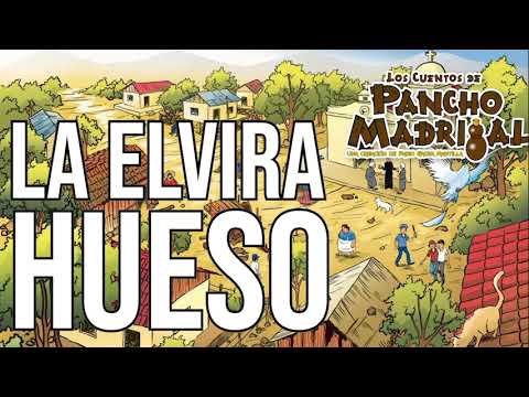 Pancho Madrigal   - La Elvira Hueso