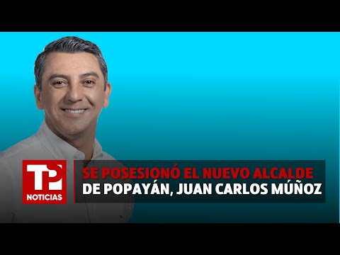 Se posesionó el nuevo alcalde de Popayán Juan Carlos Múñoz | 30.12.23 | Telepacífico Noticias