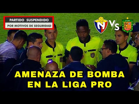 Amenaza de Bomba en el partido de El Nacional vs Cuenca | Liga Pro