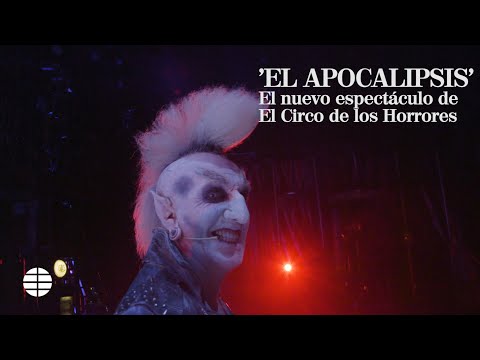 Apocalipsis: el nuevo espectáculo de El Circo de los Horrores