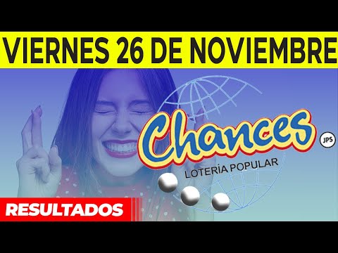 Sorteo Lotería popular Chances del Viernes 26 de noviembre del 2021