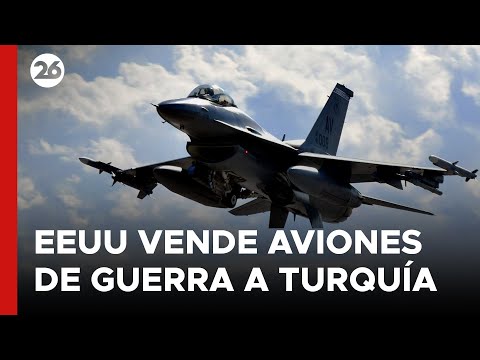 EEUU | Washington aprueba la venta de aviones F-16 a Turquía