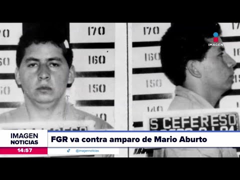 FGR va contra amparo de Mario Aburto | Noticias con Crystal Mendivil