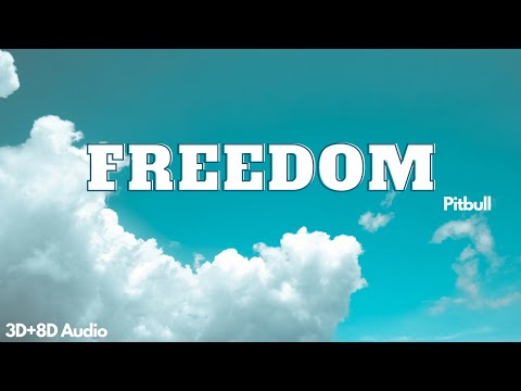 Freedom | Pitbull | 3D+8D Audio