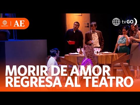 Morir de Amor  regresa a escena 16 años después |  América Espectáculos (HOY)