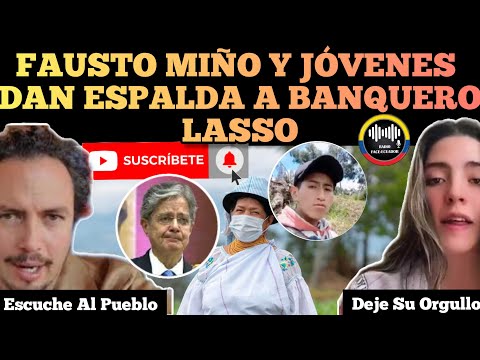 FAUSTO MIÑO Y JÓVENES DE ECUADOR LE DAN LA ESPALDA A LASSO Y SE PONEN LADO DEL PUEBLO RFE TV
