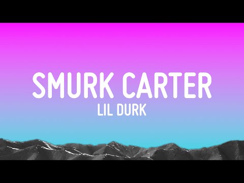 Lil Durk - Smurk Carter (Lyrics)