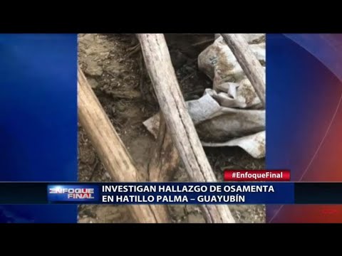 Investigan hallazgo de osamenta en Hatillo Palma – Guayubín
