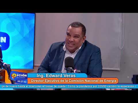 Ing. Edward Veras Director Ejecutivo de la Comisión Nacional de Energía | La Opción Radio
