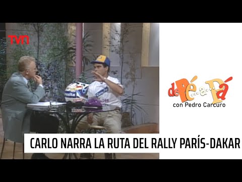 Carlo de Gavardo narra la ruta del Rally París-Dakar | De Pé a Pá