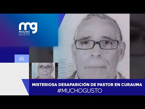 #muchogusto / Misteriosa desaparición de pastor evangélico en Curauma