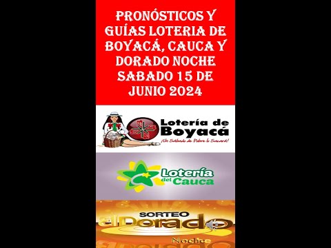 NUMEROLOGIA PARA HOY LOTERIA DE BOYACA CAUCA y DORADO NOCHE /SABADO 15 jun 2024