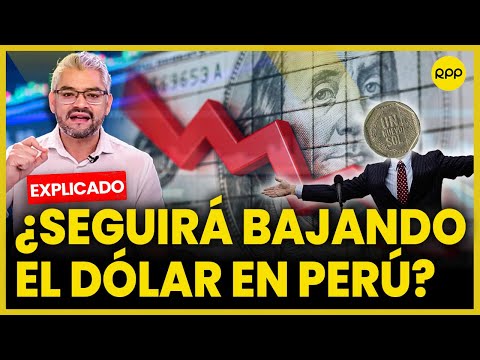 Precio del dólar baja en Perú: ¿Qué factores influyen en su caída? #ValganVerdades