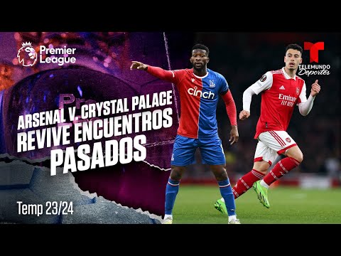 EN VIVO:  Lo mejor de “encuentros pasados” entre el Arsenal v. Crystal Palace de la Premier League