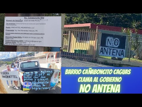 Barrio Cañaboncito en Caguas hace llamado al gobierno NO ANTENA