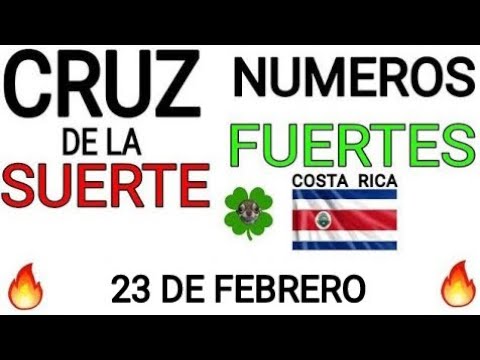 Cruz de la suerte y numeros ganadores para hoy 23 de Febrero para Costa Rica