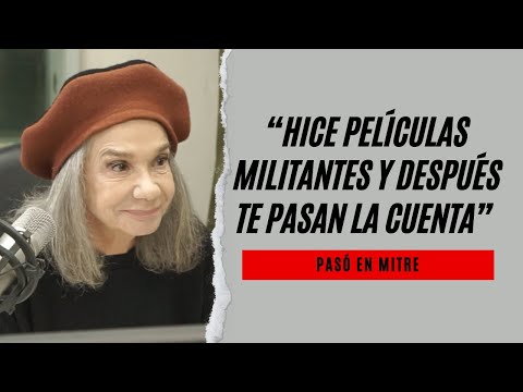 Ana María Picchio: “Hice películas militantes y después te pasan la cuenta”