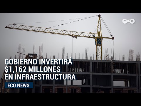 Gobierno panameño invertirá $1,162 millones en infraestructura a diciembre 2021 | Eco News