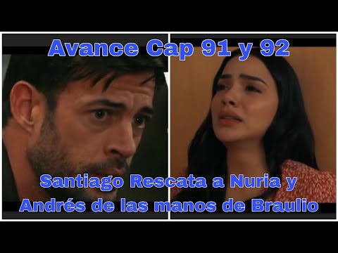 Vuelve a Mi Capitulo 91 y 92 Avance: Santiago Rescata a Nuria y Andrés de las manos de Braulio