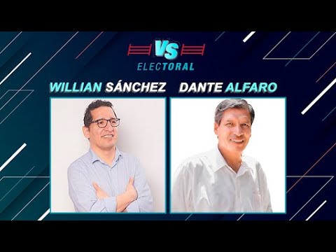 Versus Electoral: Willian Sánchez (Podemos Perú) vs Dante Alfaro (Juntos por el Perú)