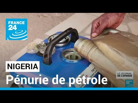 Pénurie de pétrole au Nigéria • FRANCE 24
