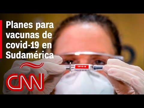 Vacunas de covid-19 en Sudamérica: así van los planes en Brasil, Chile y Argentina