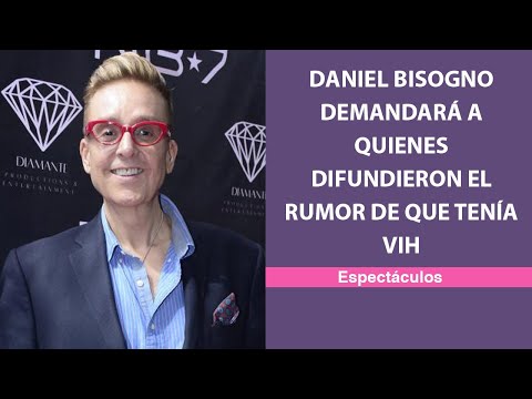 Daniel Bisogno demandará a quienes difundieron el rumor de que tenía VIH