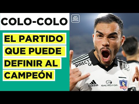 Hoy se puede definir el campeón: Colo-Colo recibe a Curicó con la ilusión de bajar “la 33”