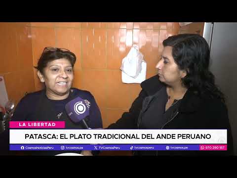 La Libertad: Patasca: El plato tradicional del ande peruano