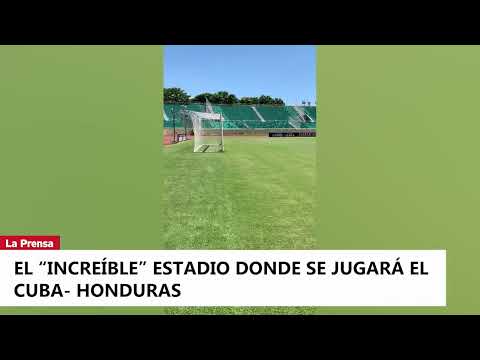 El “increíble” estadio donde se jugará el Cuba  Honduras
