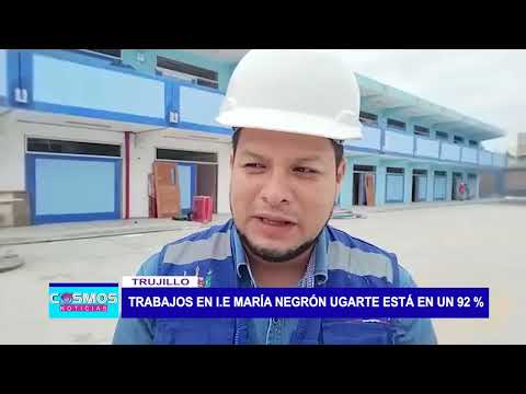 Trujillo: Trabajos en I.E. María Negrón Ugarte está en un 92 %