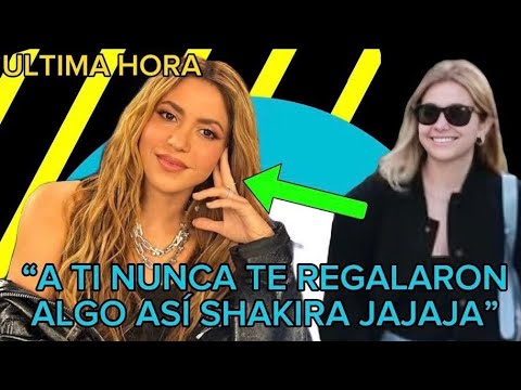 CLARA CHÍA SE BURLA DE SHAKIRA TRAS RECIBIR MILLONARIO REGALO DE PIQUÉ #ultimahora