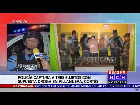 Policía Nacional captura a tres personas con supuesta droga en Villanueva, Cortés