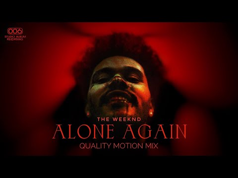 The Weeknd - Alone Again (Extended Mix) - QMM