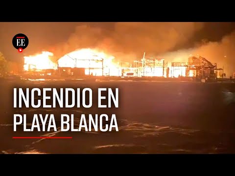 Incendio de grandes proporciones afecta a Playa Blanca, en la isla de Barú, Cartagena- El Espectador