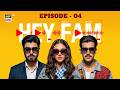 Hey Fam  Episode 4  24 Sep 2026  Zaviyar Ejaz  Duaa Zahra  Zarrar Khan  ARY Digital