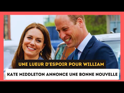 Kate Middleton malade : cette bonne nouvelle pour le prince William