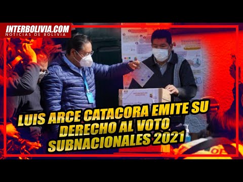 ? LUIS ARCE CATACORA EMITE SU VOTO EN LA CIUDAD DE LA PAZ | SUBNACIONALES 2021