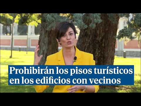 El Gobierno trabaja para prohibir los pisos turísticos en los edificios con vecinos