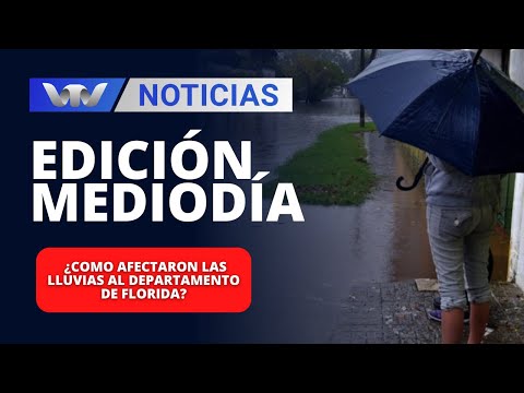Edición Mediodía 15/03 | ¿Como afectaron las lluvias al departamento de Florida?