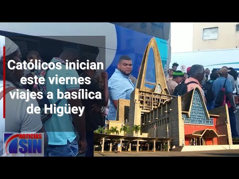 Católicos inician este viernes viajes a basílica de Higüey