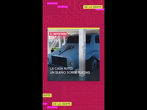 LA CASA AUTO: UN SUEÑO SOBRE RUEDAS