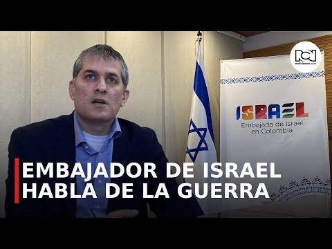 “Tenemos que defender a nuestro pueblo”: Embajador de Israel en Colombia