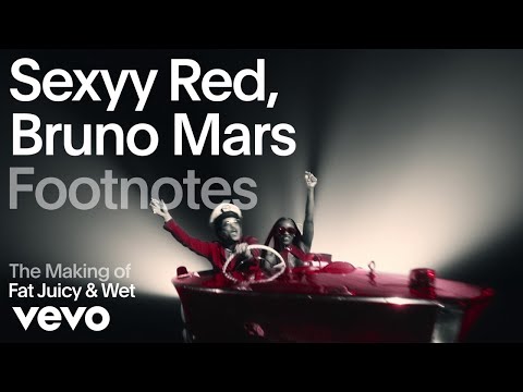 Sexyy Red, Bruno Mars - The Making of 'Fat Juicy & Wet' | Vevo Footnotes