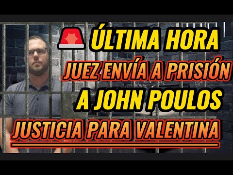 ÚLTIMA HORA: JUEZ ENVÍA A PRISIÓN A JOHN POULOS POR FEMINICIDIO DE VALENTINA TRESPALACIOS