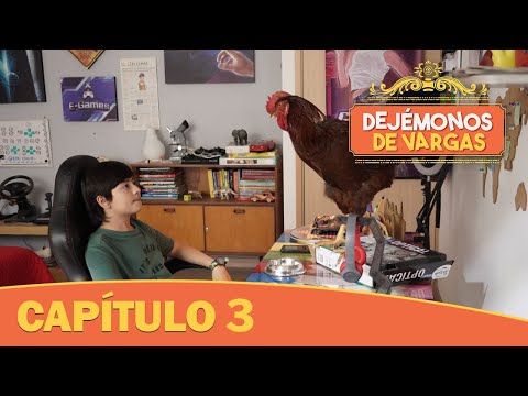 Dejémonos de Vargas | Capítulo 3 | Agustín Julio adopta a un gallo como mascota