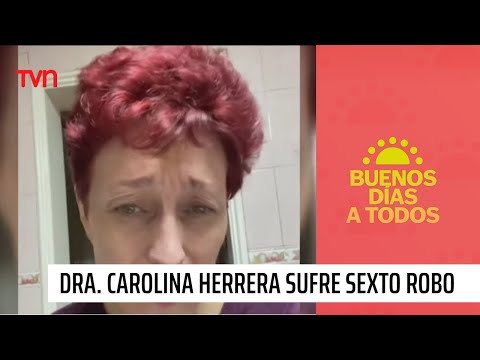 El impotente testimonio de la doctora Carolina Herrera tras su sexto robo | Buenos días a todos