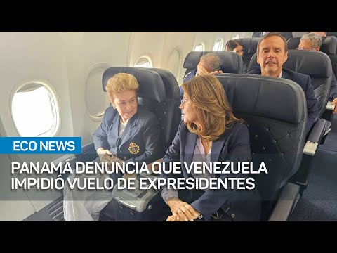 Panamá denuncia que Venezuela impidió vuelo de exmandatarios | #EcoNews