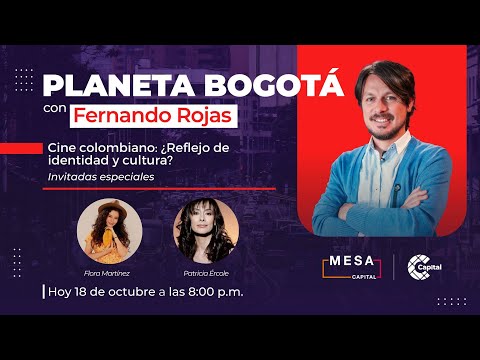 Planeta Bogotá: cine colombiano: ¿Reflejo de identidad y cultura? | Mesa Capital | ? EN VIVO